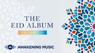 Awakening Music – The Eid Album Vol.2 – ألبوم أغاني العيد